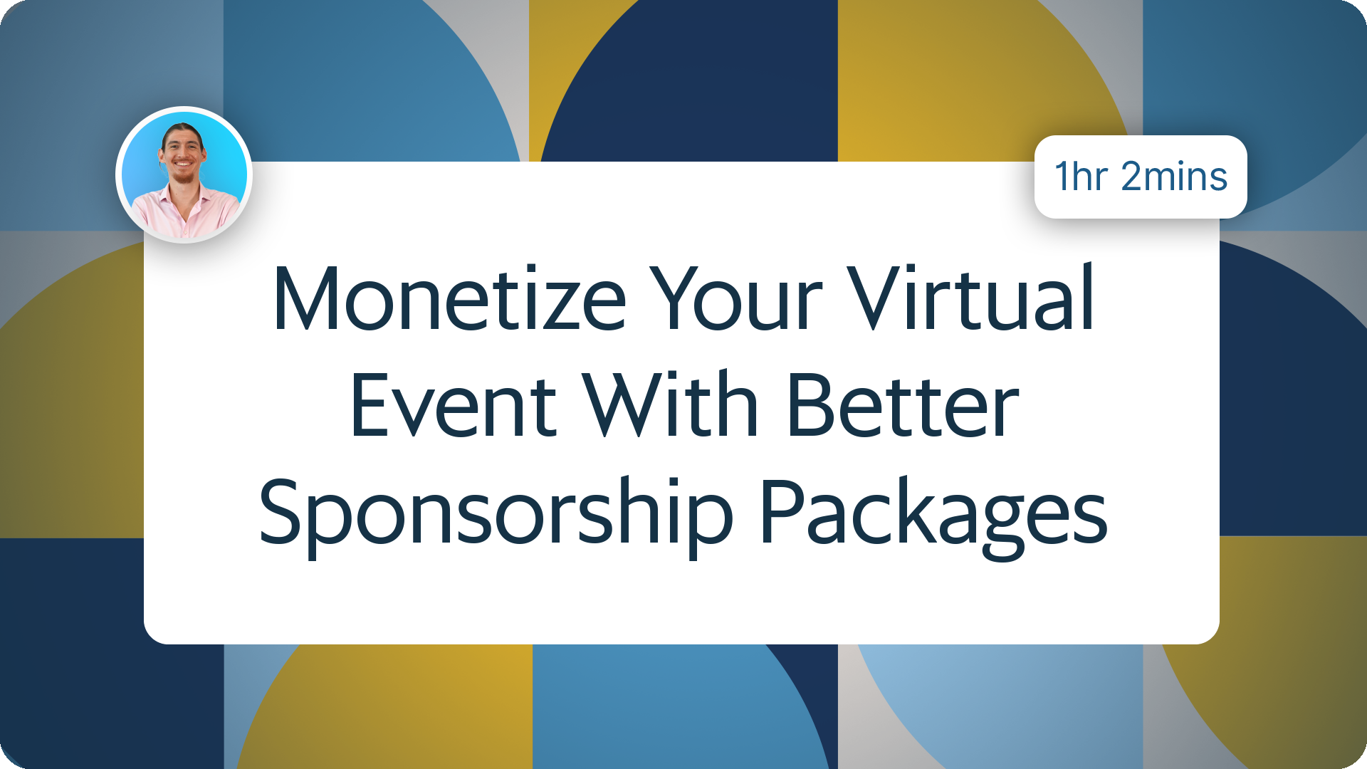 Monetize Your Virtual Event with Better Sponsorship Packages