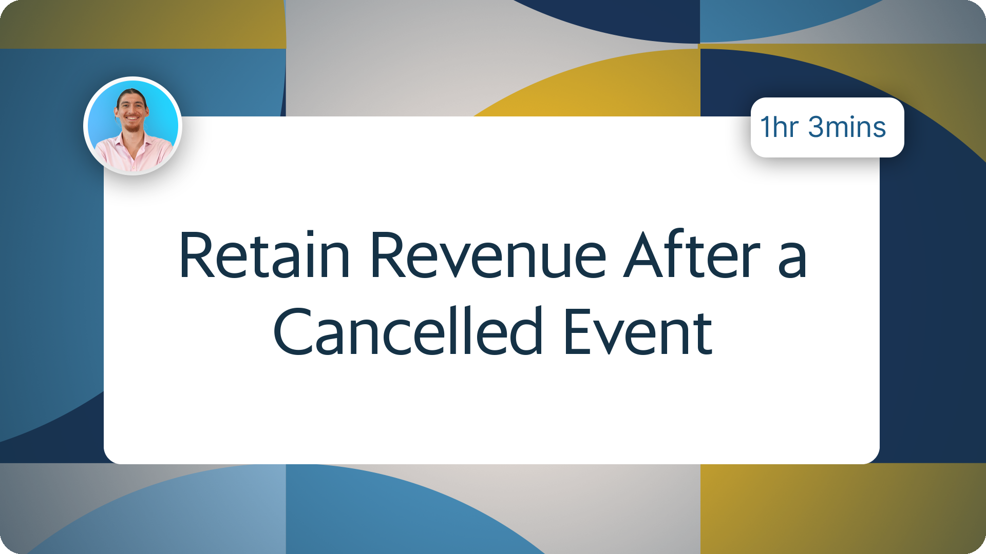Retain Revenue After a Cancelled Event