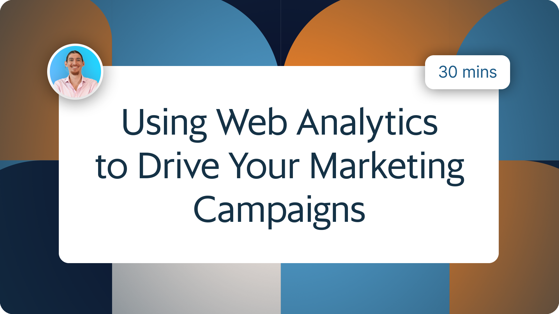 Using Web Analytics to Drive Your Marketing Campaigns